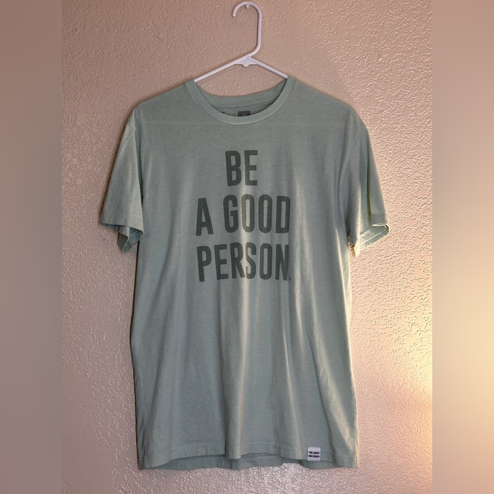 Be A Good Person Tshirt